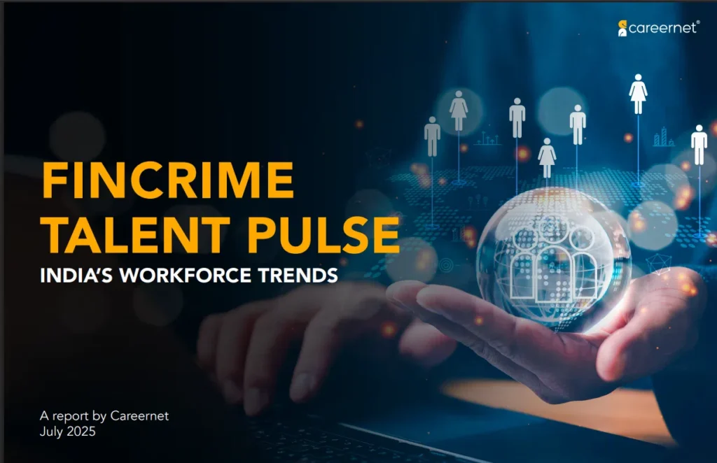 FinCrime Talent Pulse India’s Workforce Trends H1 CY2025